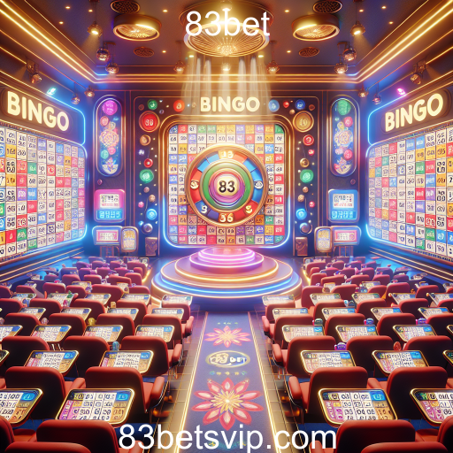Bingo no 83bet: A Nova Era do Jogo de Sorte